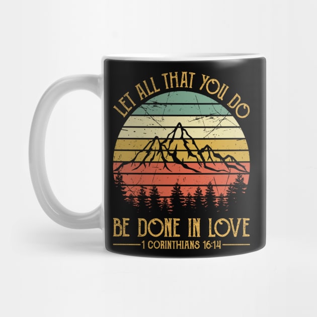 Vintage Christian Let All That You Do Be Done In Love by GreggBartellStyle